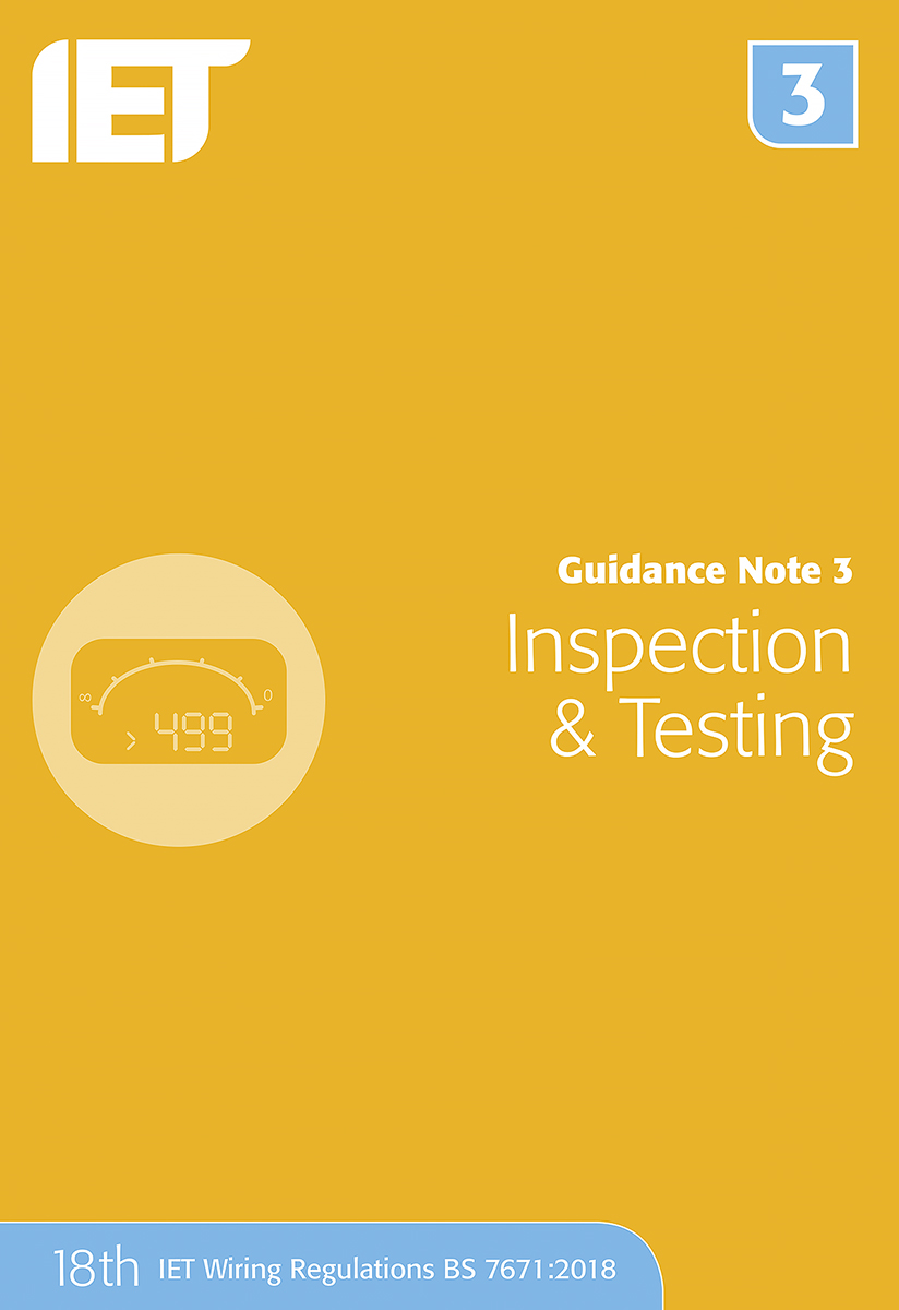 Inspection & Testing Guidance Note 3, 8th edition by The IET