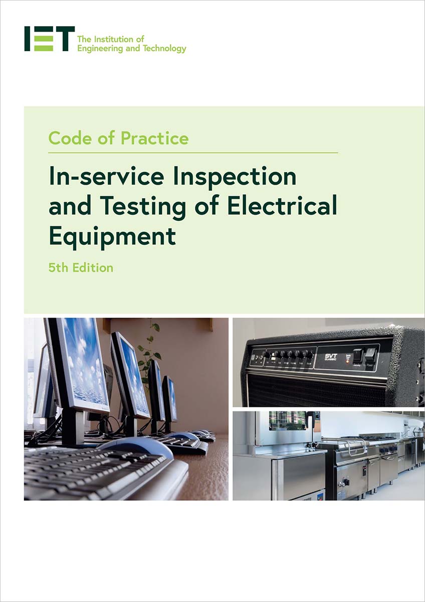 Code of Practice for In-service Inspection and Testing of Electrical Equipment, 5th edition by The Institution of