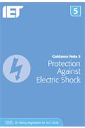 Guidance Note 5: Protection Against Electric Shock, 8th edition by IET